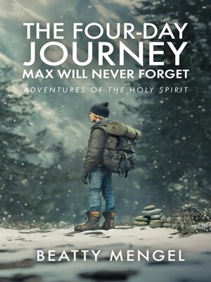 cover image of The Four-Day Journey Max Will Never Forget